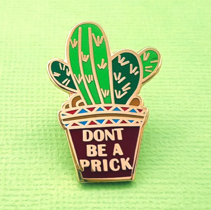 Jubly Umph Lapel Pin • Don't Be a Prick Cactus